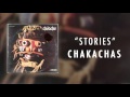 Chakachas - Stories