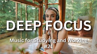 4 Hours Ambient Study Music to Concentrate Improve Focus Reading DeepFocusMusic @FocusTunesLab  #21