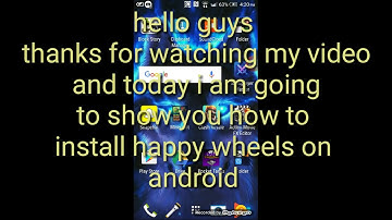 How to install happy wheels on android