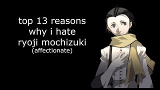 top 13 reasons why i hate ryoji mochizuki (affectionate)