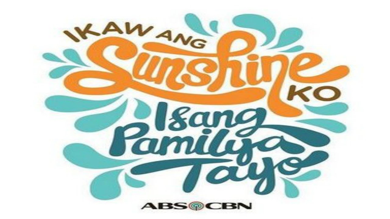 ABS CBN Summer Station ID 2017  Ikaw Ang Sunshine Ko, Isang Pamilya Tayo  Unofficial Music Video