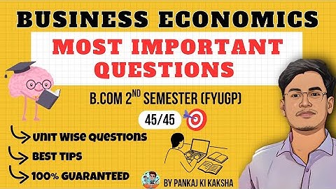 BUSINESS ECONOMICS MOST IMPORTANT TOPICS | GAUHATI UNIVERSITY |MDC PAPER| B.Com 2nd Semester |FYUGP🔥