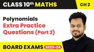 Polynomials - Extra Practice Questions (Part 2) | Class 10 Maths Chapter 2