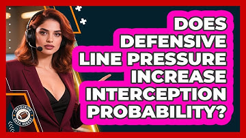 Does Defensive Line Pressure Increase Interception Probability? - Gridiron Data Digest