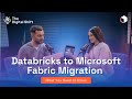 From Databricks to Microsoft Fabric: The Complete Migration Playbook