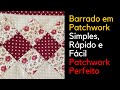 Barrado em Patchwork Simples, Rápido e Fácil