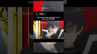 Light Takes Revenge And Shows His True Power Level 9999..