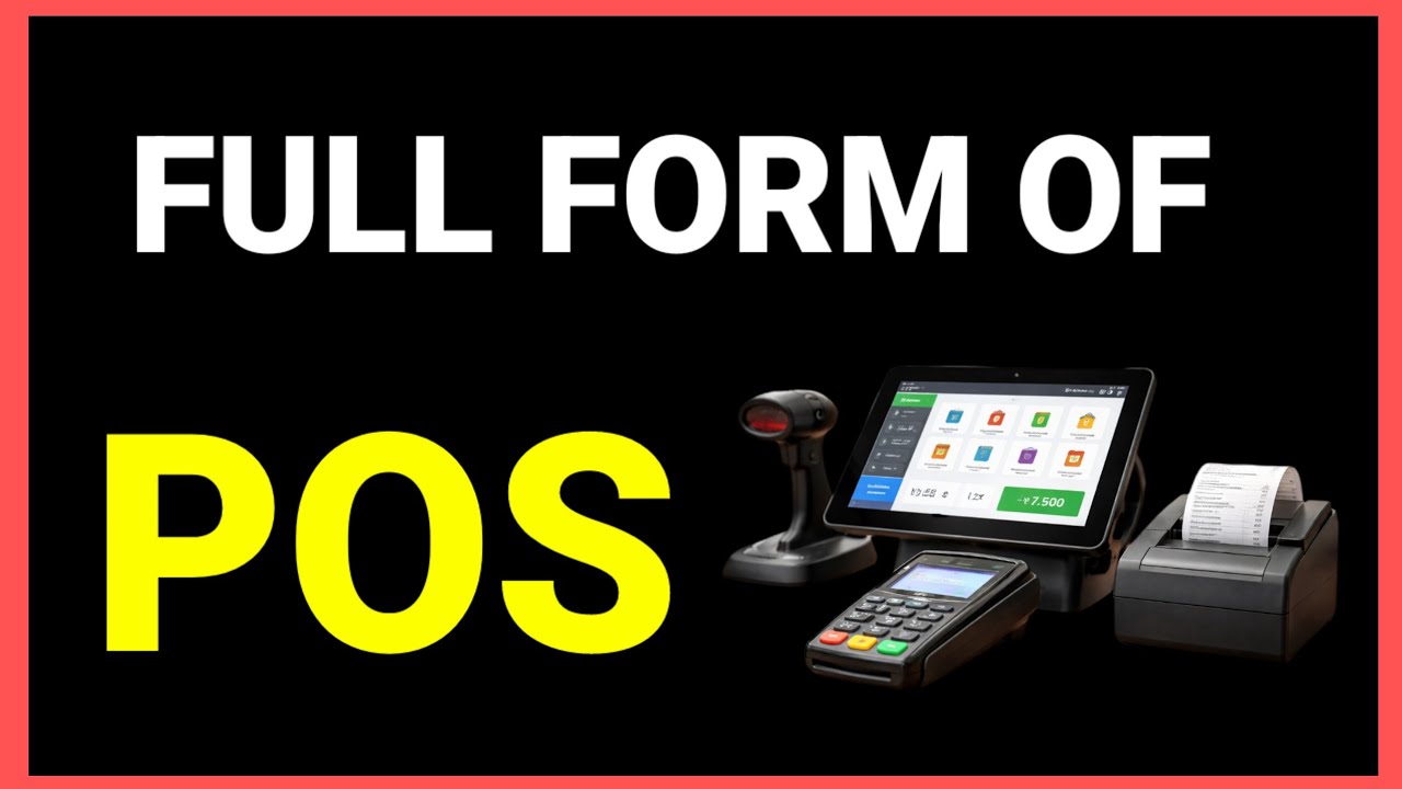 Pos Full Form In Computer Full form of POS./ POS Full Form Explained | What Is POS (Point of Sale ...