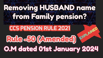 Removing HUSBAND name from Family PENSION || Rule 50 CCS PENSION Rule 2021 (Amended)
