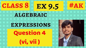 #27 Ex 9.5 class 8 Q1 vi, vii Algebraic Expression and Identities by Ak Yadav | Akstudy 1024