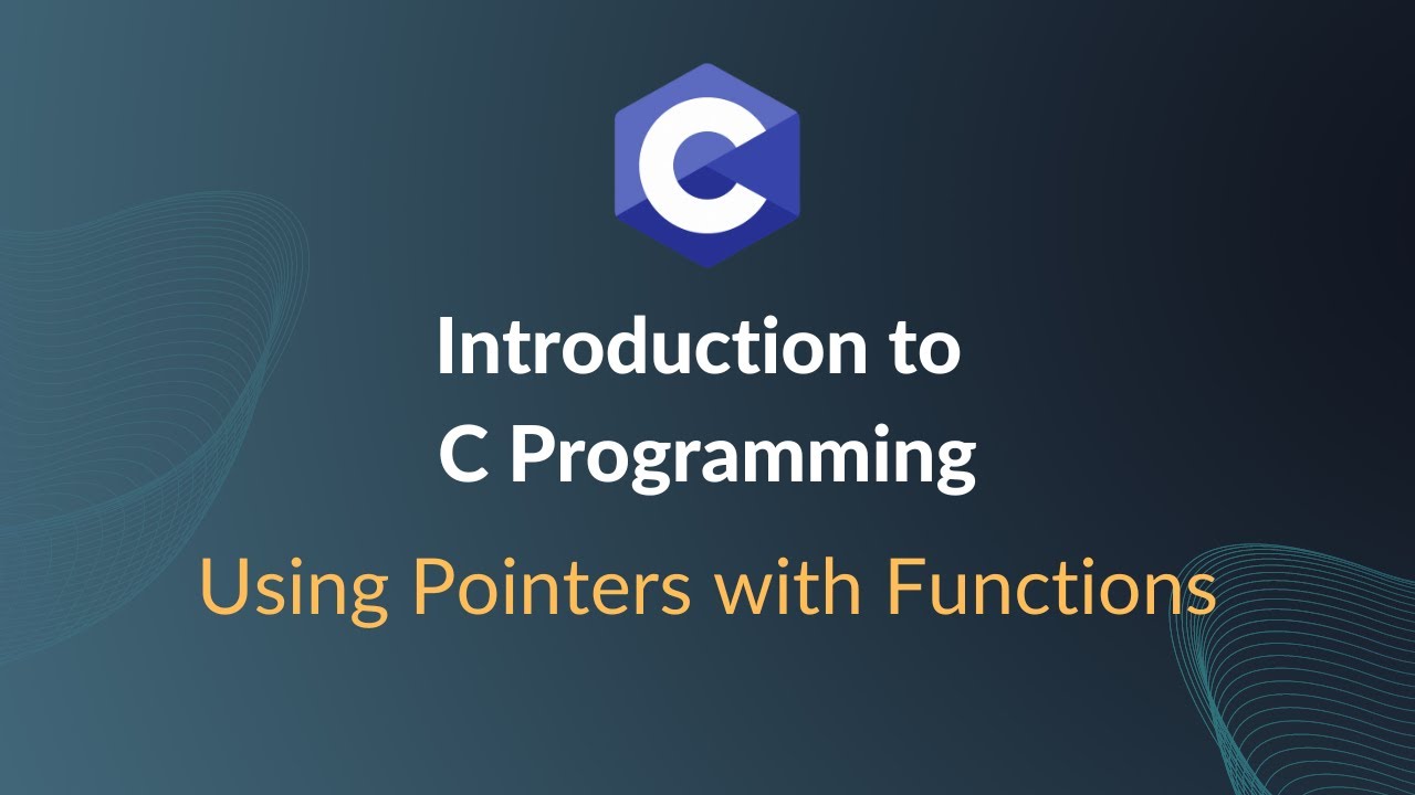 Introduction to C Programming - Using Pointers with Functions - YouTube