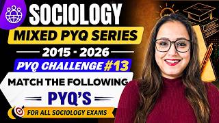 UGC NET Sociology June 2026 | Mixed PYQ Series | Match the Following PYQs | C#13 | Antara maam