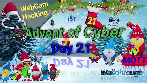 TryHackMe! Advent of Cyber 2022 day 21 [MQTT] | WebCam Hacking walkthrough video #tryhackme #aoc4