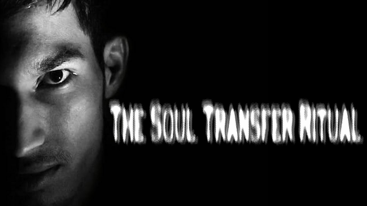The Soul Transfer Ritual