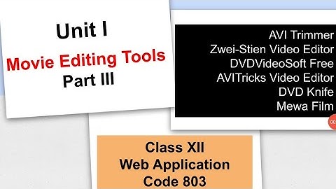 Class 12 | Web application | Unit 1 (MOVIE EDITING TOOLS) - Part 3 #movieediting