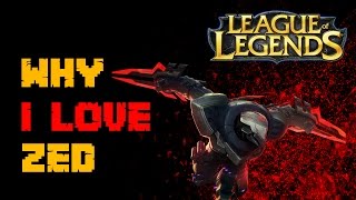 [LoL][Why I Love Zed]