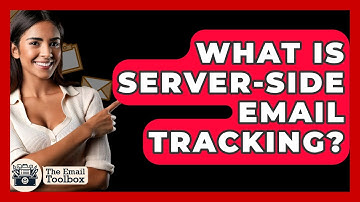 What Is Server-side Email Tracking? - TheEmailToolbox.com
