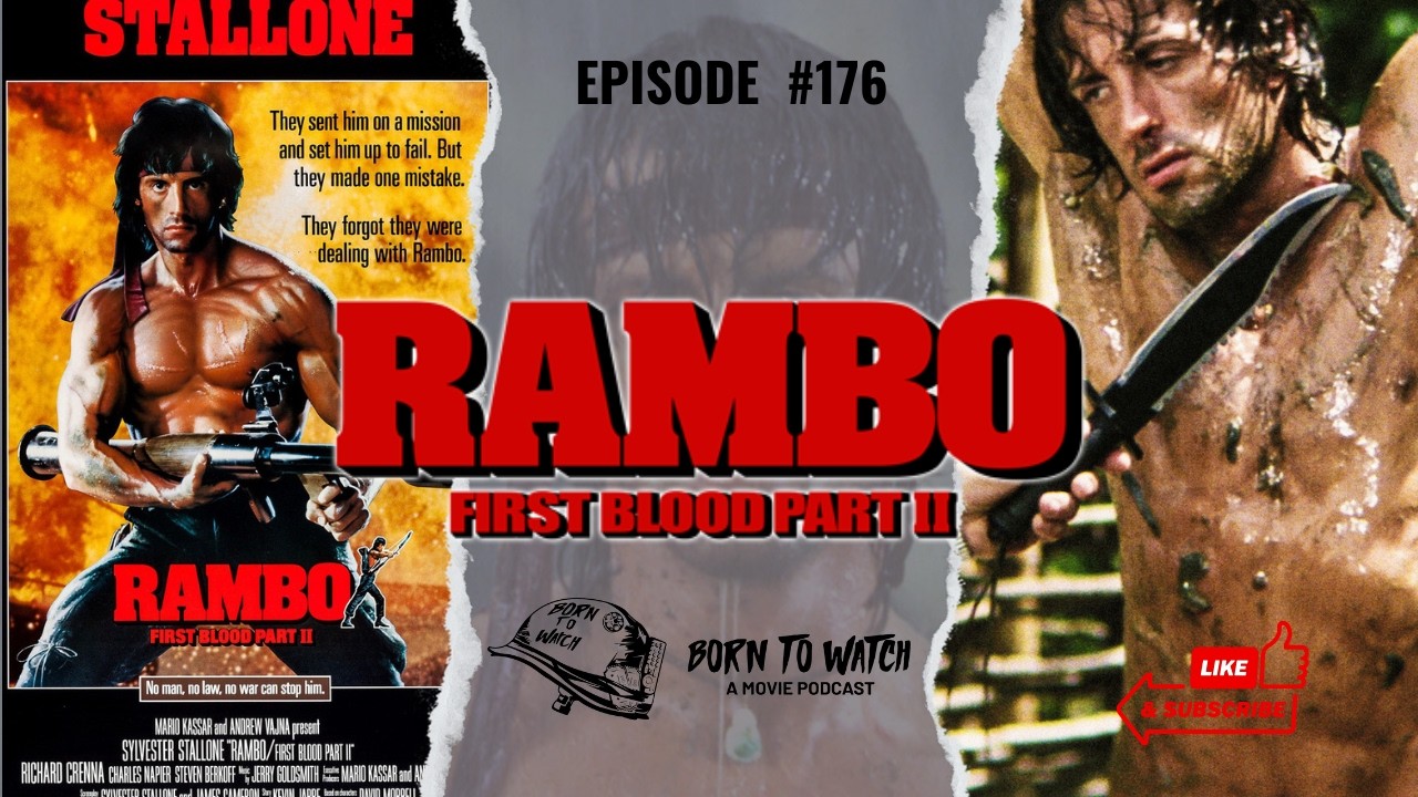 Rambo: First Blood Part II (1985) Movie Review | Podcast Episode | Born to Watch