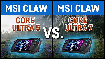 MSI Claw Core Ultra 5 vs. Core Ultra 7