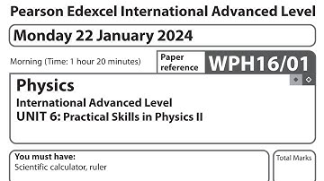 IAL Physics Unit 6 January 2024 Question Paper solution Edexcel WPH16/01 (Physics U6)