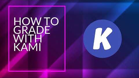 How to Grade with Kami