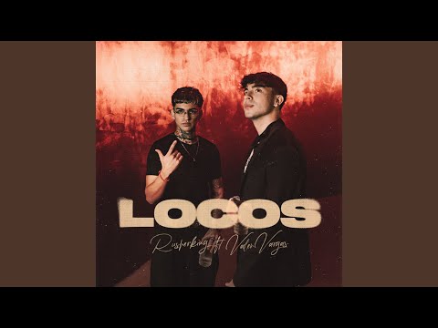 Rusherking - LOCOS (feat. Valen)