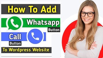 How to Add a Click to Call/WhatsApp Button to WordPress | WordPress Tutorial For Beginners