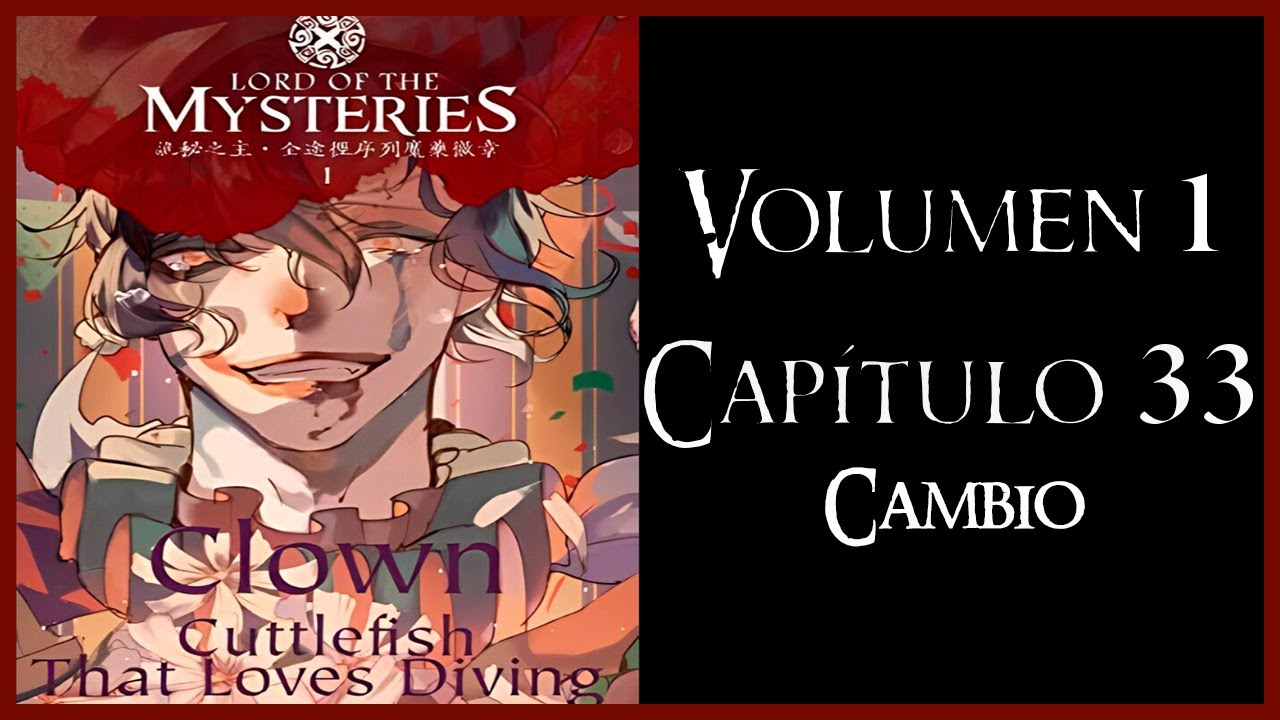 LORD OF THE MYSTERIES Volumen 1 Capítulo 33 - Cambio - YouTube