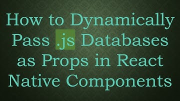 How to Dynamically Pass .js Databases as Props in React Native Components