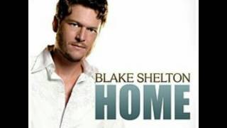 Blake Shelton Home  song