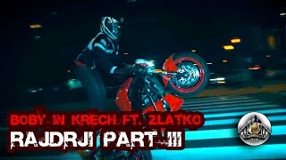 Krech & Boby Ft. Zlatko - Rajdrji Part Iii Official Video