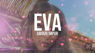 Eva - Amour Impur [paroles]