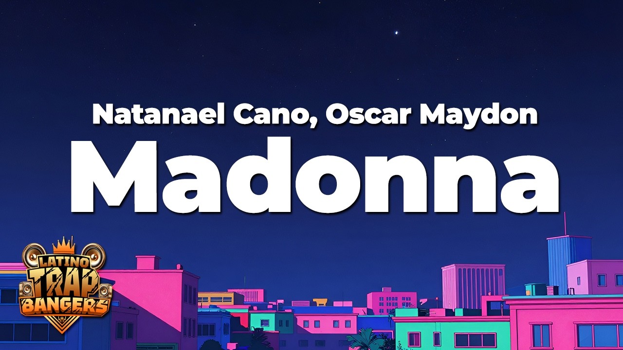 Natanael Cano, Oscar Maydon - Madonna (Letra/Lyrics)
