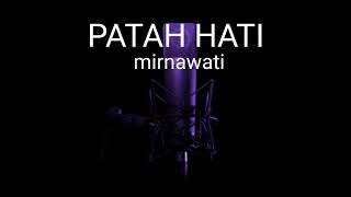 KARAOKE PATAH HATI (MIRNAWATI) COVER GASENTRA