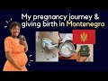 Giving birth in Montenegro - my experience