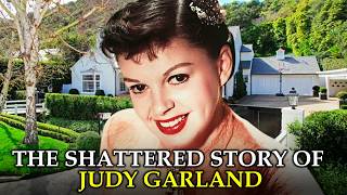 The Studio s Greatest Mistake The Destroyed Life of Judy Garland