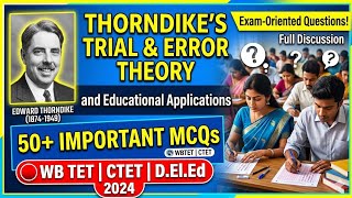 🎯 Thorndike-এর Trial and Error Theory | ৫০+ গুরুত্বপূর্ণ MCQ | TET Special ||