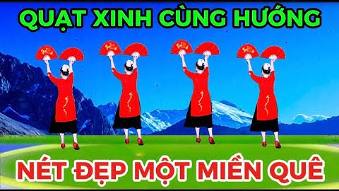 03 / QUẠT XINH CÙNG HƯỚNG / NÉT ĐẸP MỘT MIỀN QUÊ / @Thanh Nguyen_yêu chèo