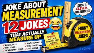 Joke about measurement | 12 jokes that actually measure up 📏😂