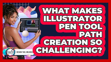 What Makes Illustrator Pen Tool Path Creation So Challenging? - Design Tool Unlocked