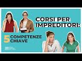 Corsi per imprenditori: hai queste 5 competenze chiave?