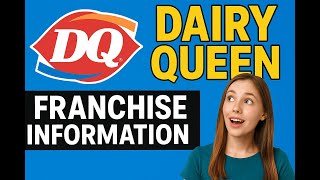 14. Dairy Queen: Key Franchise Information. Franchise Business – The Guide to Franchises