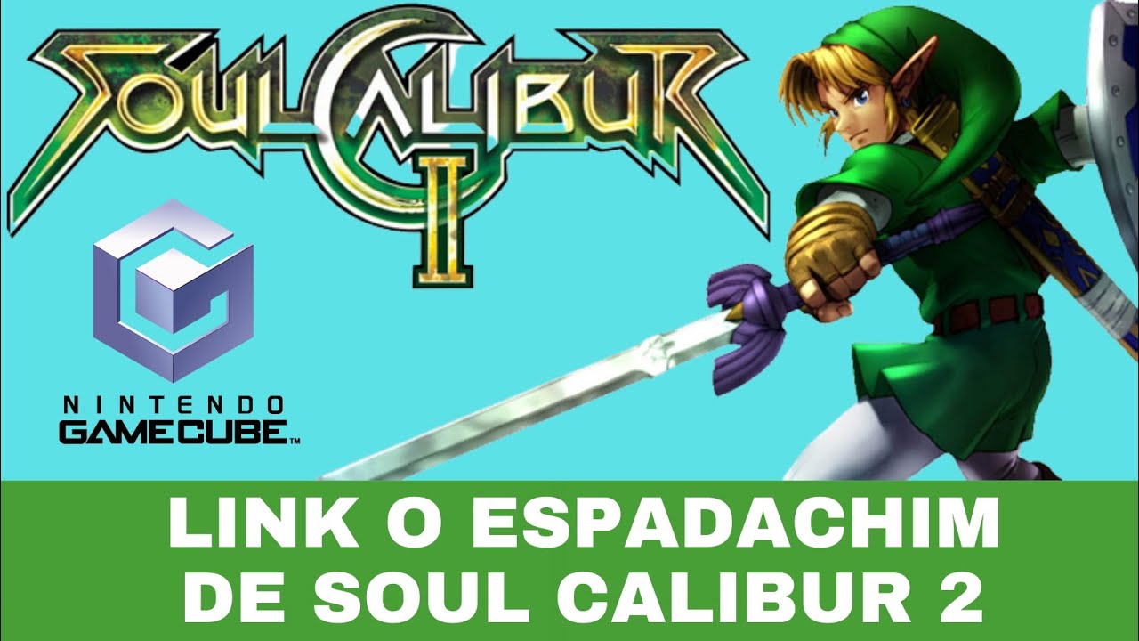LINK NO SOUL CALIBUR 2 - GAMECUBE - GAMEPLAY - YouTube