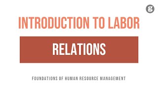 Introduction to Labor Relations