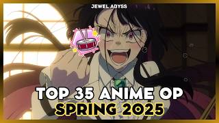 Top 35 Anime Openings - Spring 2025