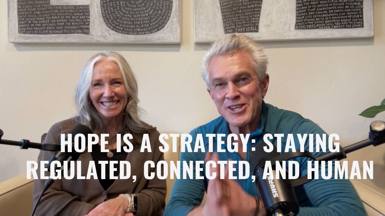 Hope Is a Strategy: Staying Regulated, Connected, and Human