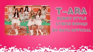 ►LYRICS ROMAJI◄ T-ARA - Bunny Style!