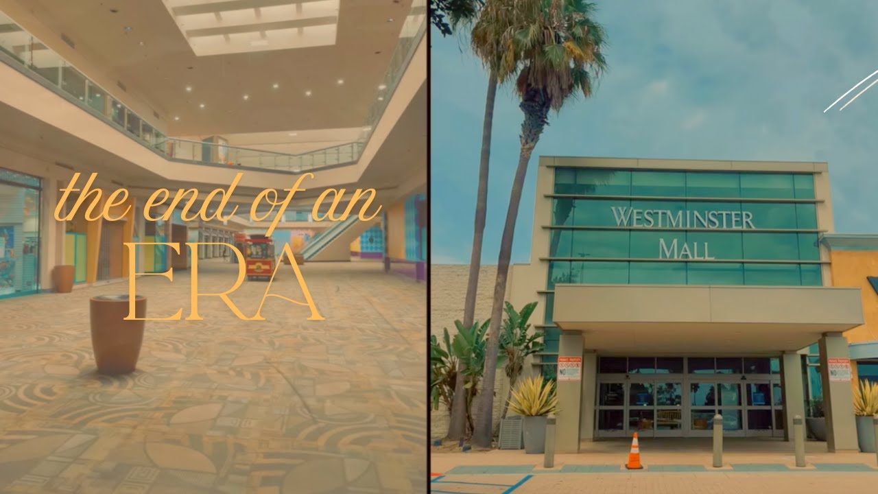 Goodbye Westminster Mall (California) | Final Days Before Permanent Closure