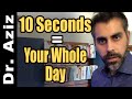 These 10 Seconds Determine Your Entire Day