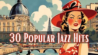 30 Popular Jazz Hits [Jazz Classics, Best of Jazz]